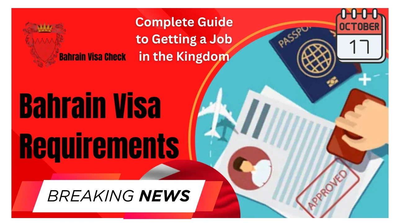 Bahrain Work Visa 2025: Your Complete Guide to Getting a Job in the Kingdom