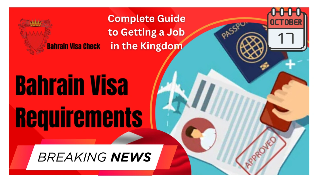 Bahrain Work Visa 2025 Your Complete Guide to Getting a Job in the Kingdom